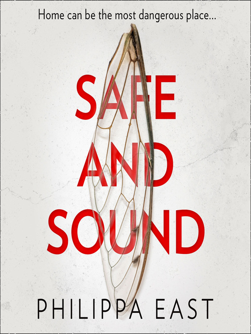 Title details for Safe and Sound by Philippa East - Available